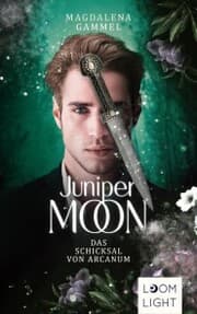 Cover von Juniper Moon 2: Das Schicksal von Arcanum