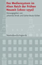 Cover von Das Mediensystem im Alten Reich der Frühen Neuzeit 1600-1750