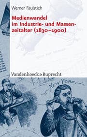 Cover von Medienwandel im Industrie- und Massenzeitalter (1830-1900)