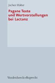 Cover von Pagane Texte und Wertvorstellungen bei Lactanz