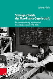Cover von Sozialgeschichte der Max-Planck-Gesellschaft