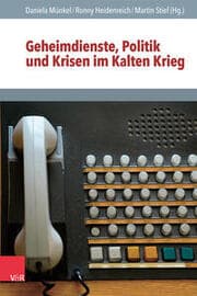 Cover von Geheimdienste, Politik und Krisen im Kalten Krieg