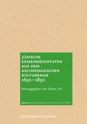 Cover von Jüdische Gemeindestatuten aus dem aschkenasischen Kulturraum 1650-1850