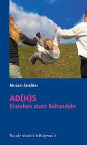Cover von AD(H)S - Erziehen statt Behandeln