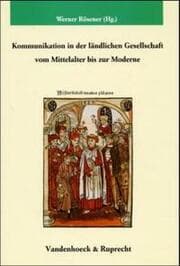 Cover von Kommunikation in der ländlichen Gesellschaft vom Mittelalter bis zur Moderne