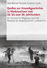 Cover von Quellen zur Umweltgeschichte in Niedersachsen vom 18. bis zum 20. Jahrhundert
