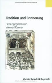 Cover von Tradition und Erinnerung in Adelsherrschaft und bäuerlicher Gesellschaft