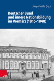 Cover von Deutscher Bund und innere Nationsbildung im Vormärz (1815-1848)