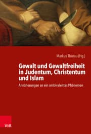 Cover von Gewalt und Gewaltfreiheit in Judentum, Christentum und Islam