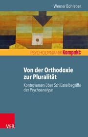 Cover von Von der Orthodoxie zur Pluralität - Kontroversen über Schlüsselbegriffe der Psychoanalyse