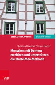 Cover von Menschen mit Demenz erreichen und unterstützen - die Marte-Meo-Methode