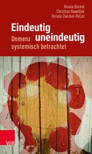 Cover von Eindeutig uneindeutig - Demenz systemisch betrachtet