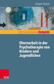 Cover von Elternarbeit in der Psychotherapie von Kindern und Jugendlichen