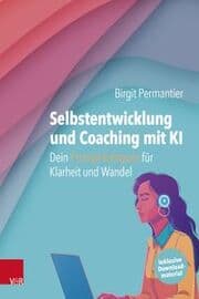 Cover von Selbstentwicklung und Coaching mit KI: Dein Prompt-Kompass für Klarheit und Wandel