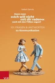 Cover von Kann man 'Ich will nicht mit dir reden' auch mit den Füßen sagen?