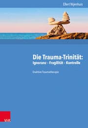 Cover von Die Trauma-Trinität: Ignoranz - Fragilität - Kontrolle