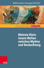 Cover von Melanie Klein: Innere Welten zwischen Mythos und Beobachtung