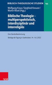 Cover von Biblische Theologie - multiperspektivisch, interdisziplinär und interreligiös