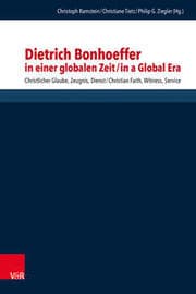 Cover von Dietrich Bonhoeffer in einer globalen Zeit/Dietrich Bonhoeffer in a Global Era
