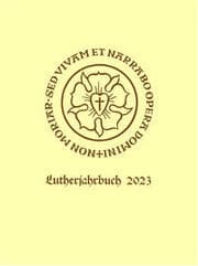 Cover von Lutherjahrbuch 90. Jahrgang 2023: Word and World - Wort und Welt: Luther Across Borders