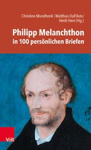 Cover von Philipp Melanchthon in 100 persönlichen Briefen