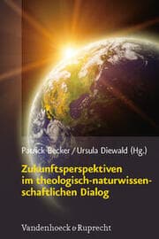 Cover von Zukunftsperspektiven im theologisch-naturwissenschaftlichen Dialog