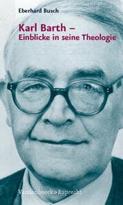 Cover von Karl Barth - Einblicke in seine Theologie