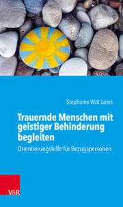 Cover von Trauernde Menschen mit geistiger Behinderung begleiten
