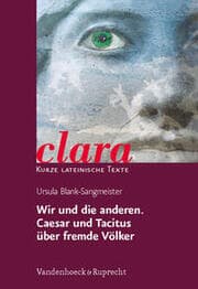 Cover von Wir und die anderen - Caesar und Tacitus über fremde Völker