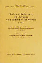 Cover von Recht und Verfassung im Übergang vom Mittelalter zur Neuzeit. Teil I