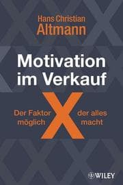 Cover von Motivation im Verkauf - Der Faktor X, der alles möglich macht