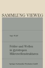 Cover von Felder und Wellen in gyrotropen Mikrowellenstrukturen