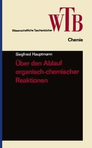Cover von Über den Ablauf organisch-chemischer Reaktionen