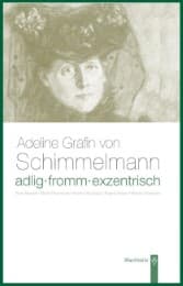Cover von Adlig, fromm, exentrisch. Adeline Gräfin von Schimmelmann