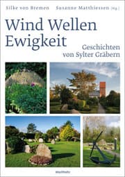 Cover von Wind Wellen Ewigkeit. Geschichten von Sylter Gräbern
