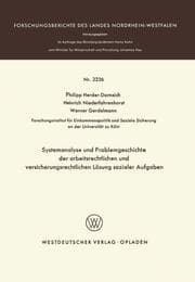 Cover von Systemanalyse und Problemgeschichte der arbeitsrechtlichen und versicherungsrechtlichen Lösung sozialer Aufgaben
