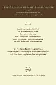 Cover von Die Hydrocarboxilierungsreaktion ungesättigter Verbindungen mit Nickelcarbonyl- und Kobaltcarbonyl-Komplexkatalysatoren
