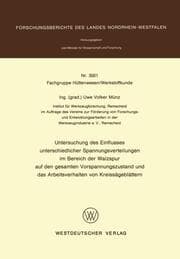 Cover von Untersuchung des Einflusses unterschiedlicher Spannungsverteilungen im Bereich der Walzspur auf den gesamten Vorspannungszustand und das Arbeitsverhalten von Kreissägeblättern