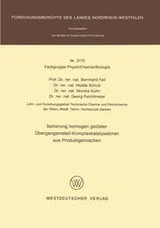 Cover von Isolierung homogen gelöster Übergangsmetall-Komplexkatalysatoren aus Produktgemischen