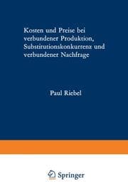 Cover von Kosten und Preise bei verbundener Produktion, Substitutionskonkurrenz und verbundener Nachfrage