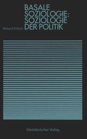 Cover von Basale Soziologie: Soziologie der Politik