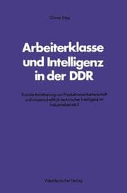 Cover von Arbeiterklasse und Intelligenz in der DDR