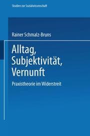 Cover von Alltag Subjektivität Vernunft