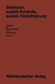 Cover von Strafrecht, soziale Kontrolle, soziale Disziplinierung