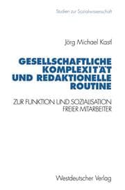 Cover von Gesellschaftliche Komplexität und redaktionelle Routine