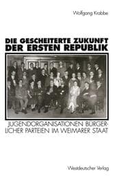 Cover von Die gescheiterte Zukunft der Ersten Republik