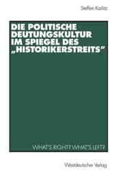 Cover von Die politische Deutungskultur im Spiegel des Historikerstreits