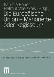 Cover von Die Europäische Union Marionette oder Regisseur?