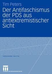 Cover von Der Antifaschismus der PDS aus antiextremistischer Sicht