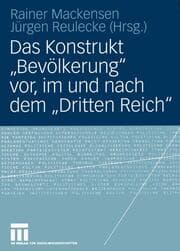 Cover von Das Konstrukt Bevölkerung vor, im und nach dem Dritten Reich